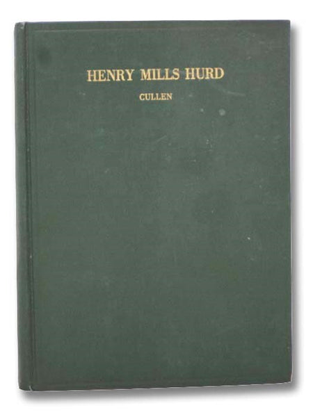 Henry Mills Hurd: The First Superintendent of the Johns Hopkins Hospital