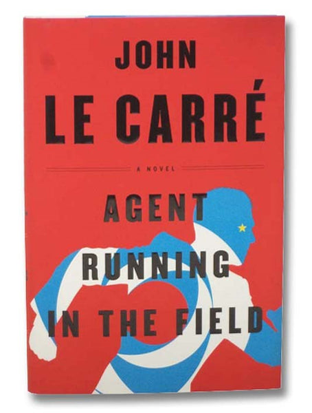 Agent Running in the Field: A Novel