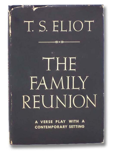 The Family Reunion: A Verse Play with a Contemporary Setting
