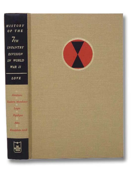 The Hourglass: A History of the 7th Infantry Division in World War II (Thirty-Fifth in the Divisional Series)