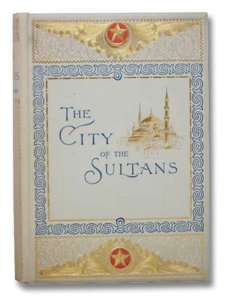 Constantinople: The City of the Sultans
