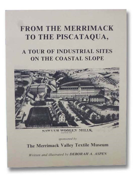 From the Merrimack to the Piscataqua: A Tour of Industrial Sites on the Coastal Slope