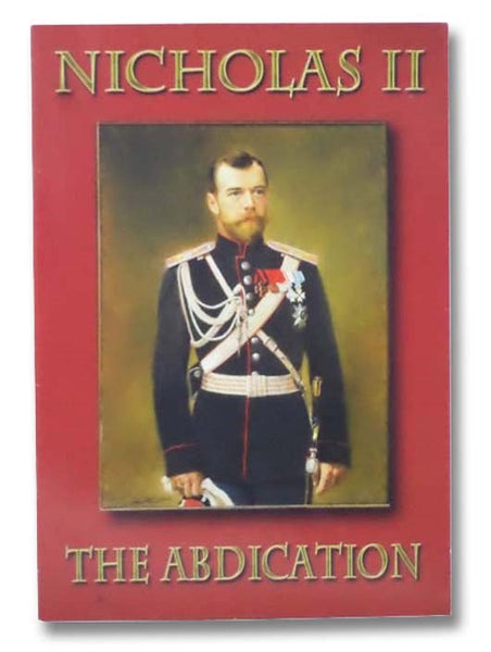 Nicholas II: The Abdication
