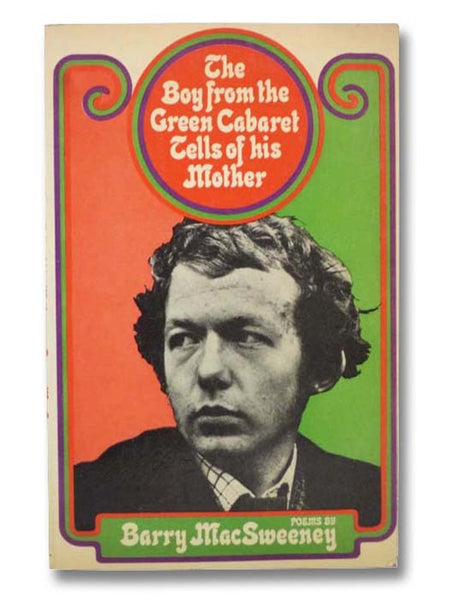 The Boy from the Green Cabaret Tells of His Mother: Poems, 1965 to 1968
