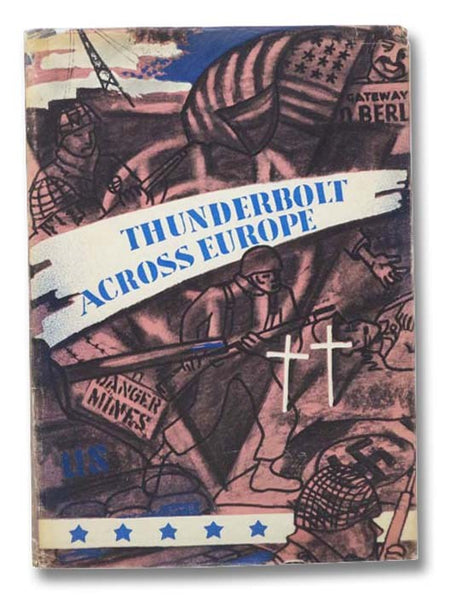The Thunderbolt across Europe: A History of the 83d Infantry Division, 1942-1945 [83rd]