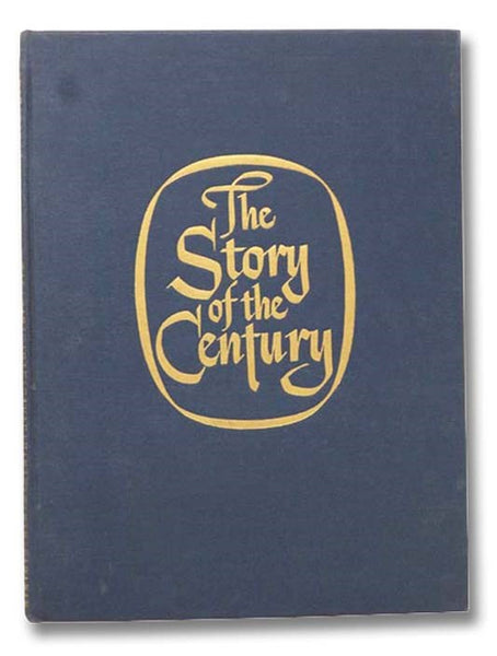 The Story of the Century [The 100th Infantry Division in World War II]