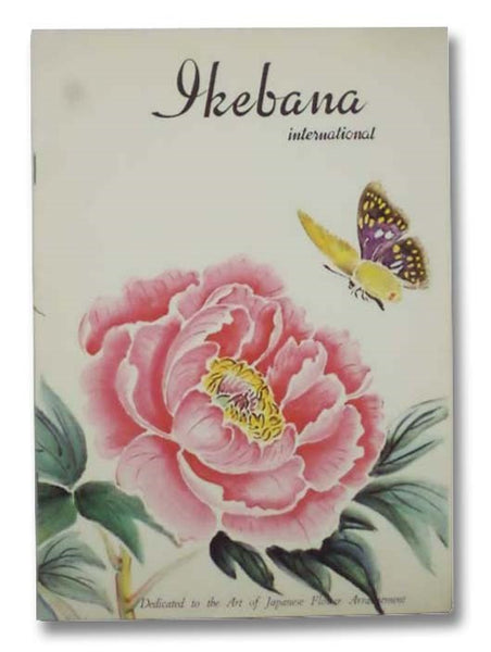 Ikebana International Magazine: Dedicated to the Art of Japanese Flower Arrangement, Spring-Summer 1967, Issue No. 21