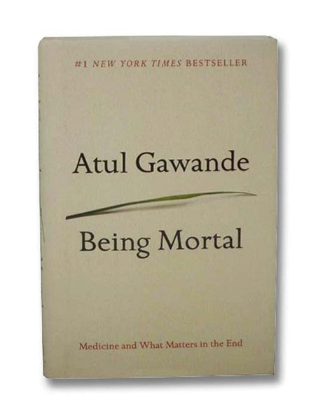 Being Mortal: Medicine and What Matters in the End