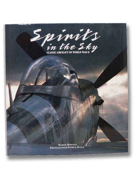 Spirits in the Sky: Classic Aircraft of World War II