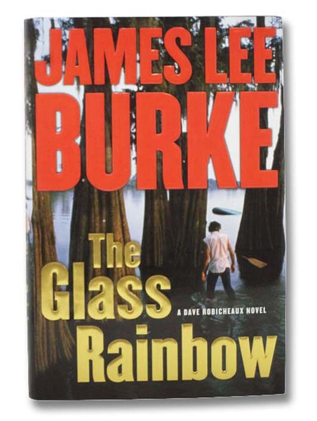 The Glass Rainbow: A Dave Robicheaux Novel