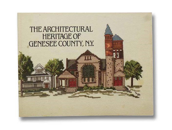 The Architectural Heritage of Genesee County, New York [N.Y.]