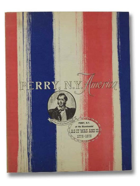 Perry, New York As It Was and Is, 1776-1976