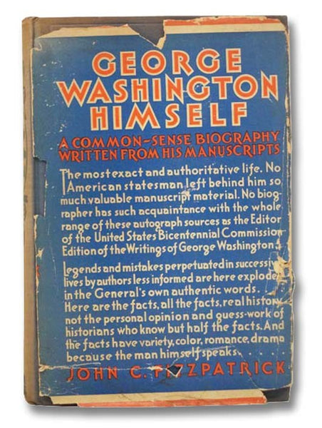 George Washington Himself: A Common-Sense Biography Written from His Manuscripts