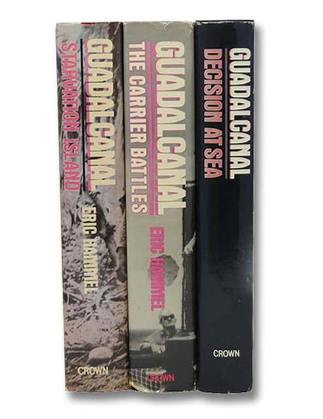 Guadalcanal, in Three Volumes: Starvation Island; The Carrier Battles - The Pivotal Aircraft Carrier Battles of the Eastern Solomons and Santa Cruz, August - October, 1942; Decision at Sea: The Naval Battle of Guadalcanal, November 13-15-1942