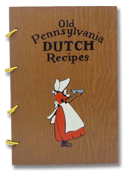 Pennsylvania Dutch Cook Book: Fine Old Recipes. Compiled from Tried and Tested Recipes Made Famous and Handed Down by the Early Dutch Settlers in Pennsylvania [Cookbook]