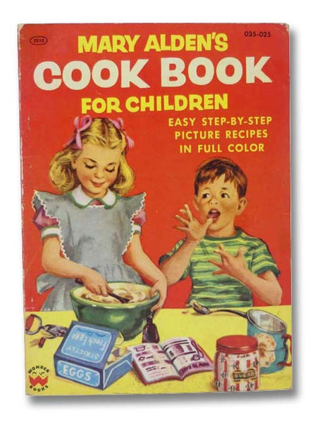 Mary Alden's Cook Book for Children [Cookbook]