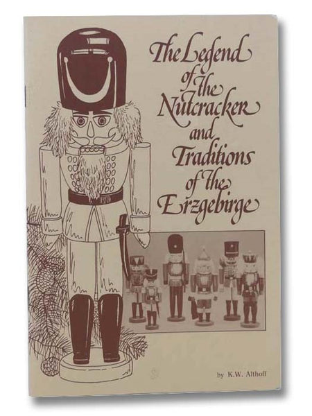 The Legend of the Nutcracker and Traditions of the Erzgebirge