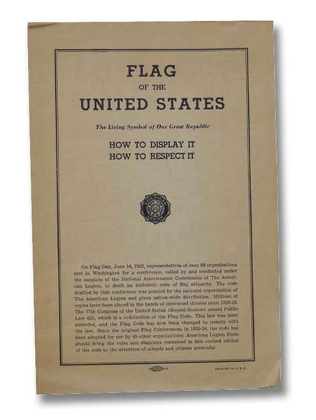 Flag of the United States: The Living Symbol of Our Great Republic: How to Display It, How to Respect It