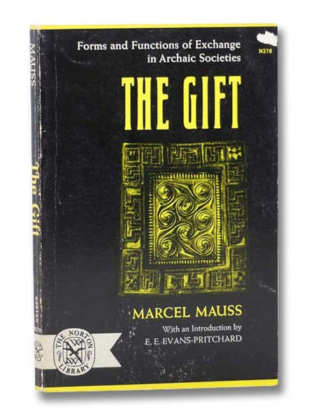 The Gift: Forms and Functions of Exchange in Archaic Societies