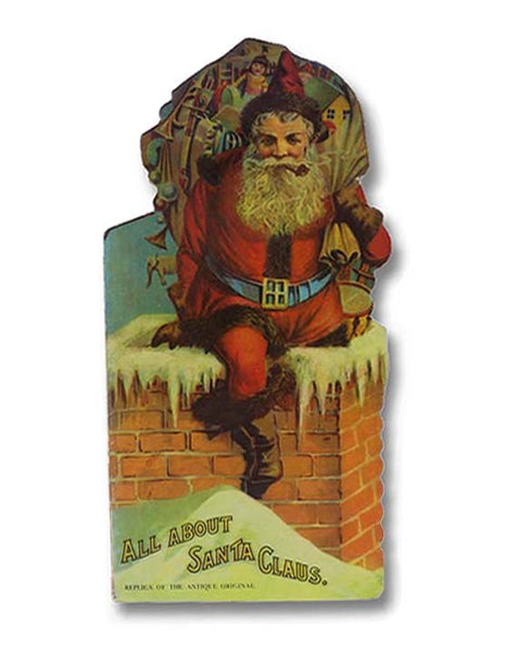 All about Santa Claus: Replica of the Antique Original (Shape Book)