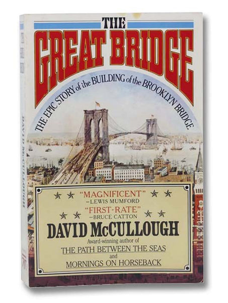 The Great Bridge: The Epic Story of the Building of the Brooklyn Bridge