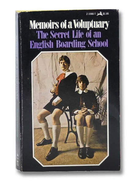 Memoirs of a Voluptuary: The Secret Life of an English Boarding School, in Three Volumes Herein Contained