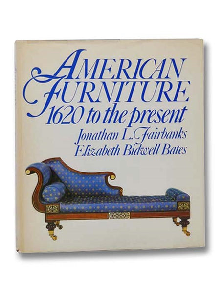 American Furniture: 1620 to the Present