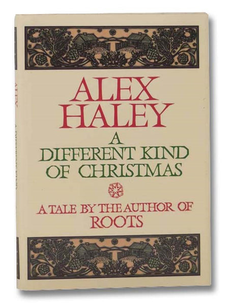 A Different Kind of Christmas: A Tale by the Author of Roots