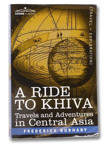 A Ride to Khiva: Travels and Adventures in Central Asia