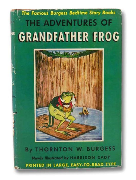 The Adventures of Grandfather Frog (The Famous Burgess Bedtime Story Books Volume 4)