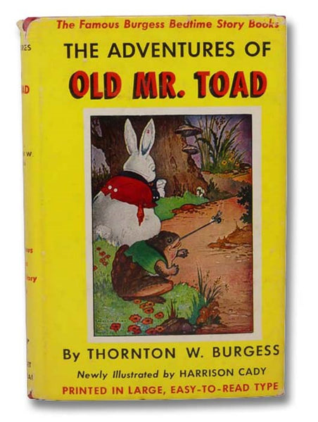 The Adventures of Old Mr. Toad (The Famous Burgess Bedtime-Story Books Series Volume 9)