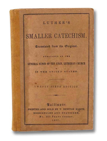 Luther's Smaller Catechism, Translated from the Original [Martin]