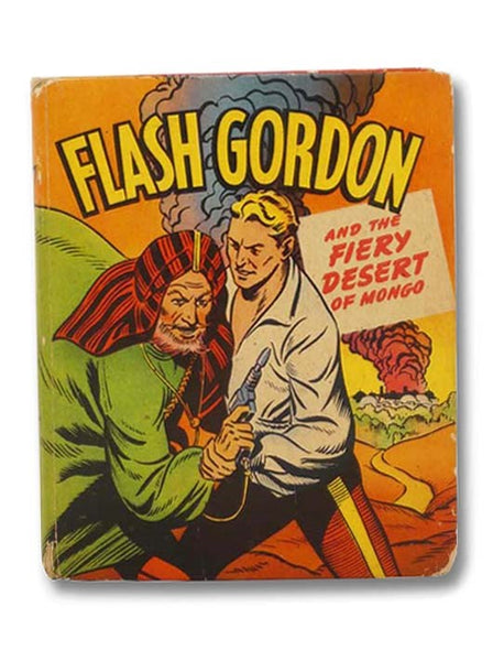 Flash Gordon and the Fiery Desert of Mongo (Better Little Book, 1447)