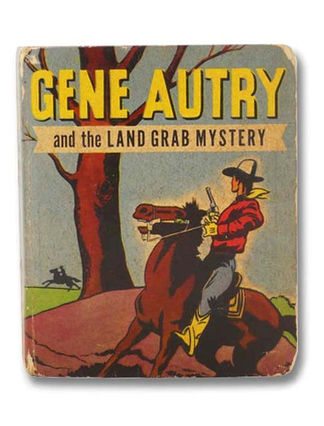 Gene Autry and the Land Grab Mystery (The Better Little Book, 1439)