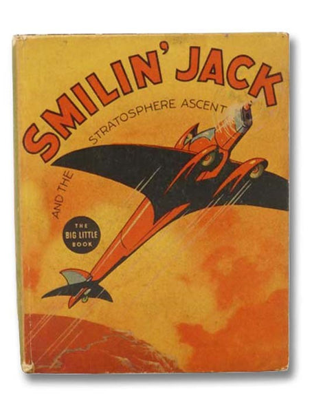 Smilin' Jack and the Stratosphere Ascent (The Big Little Book, 1152)