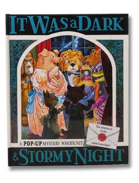 It was a Dark and Stormy Night: A Pop-Up Mystery Whodunit