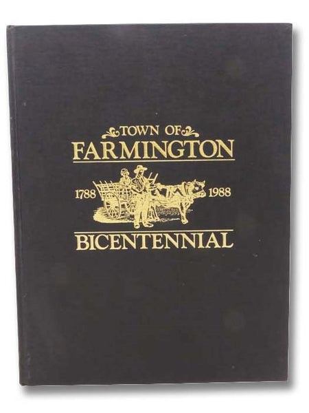 History of the Town of Farmington, New York, 1788-1988 (Bicentennial Edition)
