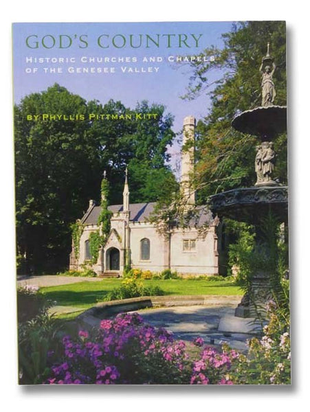 God's Country: Historic Churches and Chapels of the Genesee Valley