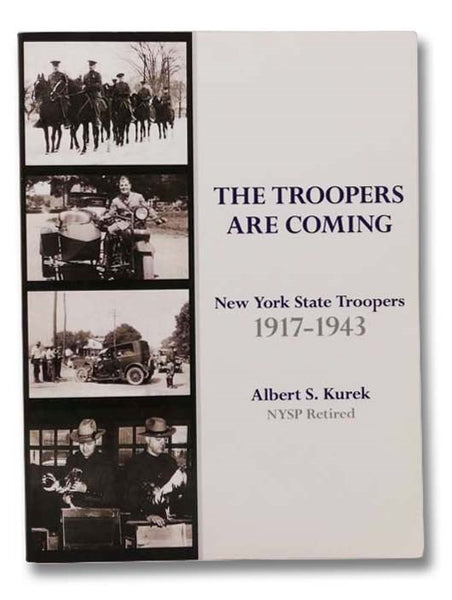 The Troopers Are Coming: New York State Troopers, 1917-1943
