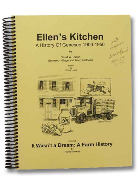 Ellen's Kitchen: A History of Geneseo 1900-1950 [with] It Wasn't a Dream: A Farm History