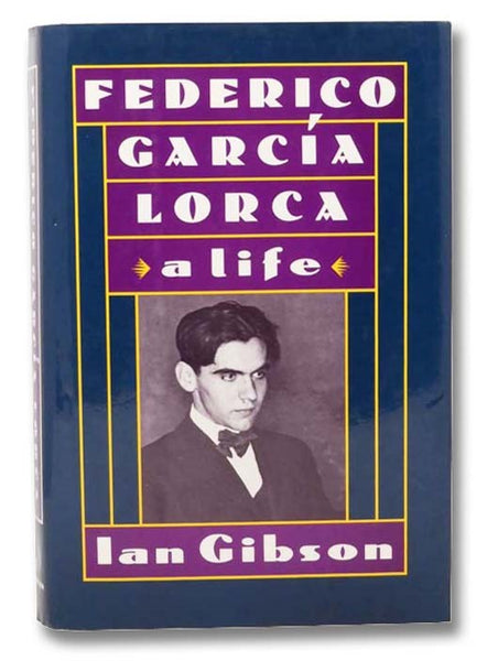 Federico Garcia Lorca: A Life