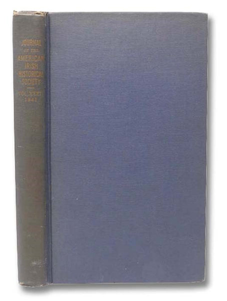 The Journal of the American Irish Historical Society, 1941, Volume XXXII