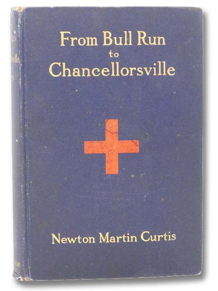 From Bull Run to Chancellorsville: The Story of the Sixteenth New York Infantry together with Personal Reminiscenes