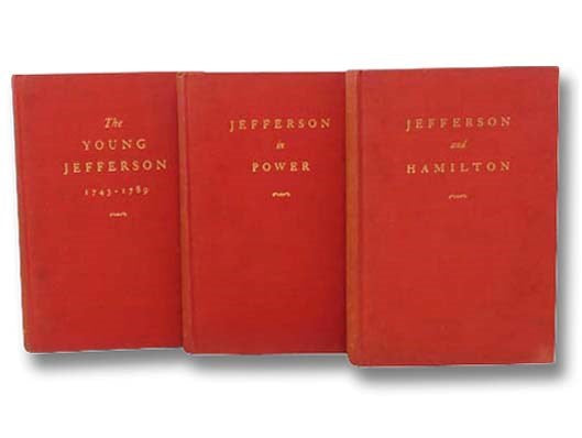 Jefferson, in Three Volumes: The Young Jefferson, 1743-1789; Jefferson in Power: The Death Struggle of the Federalists; Jefferson and Hamilton: The Struggle for Democracy in America