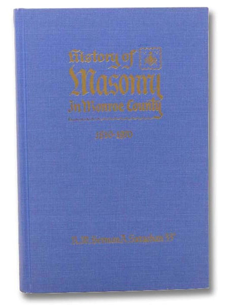History of Masonry in Monroe County, 1810-1970 [New York]