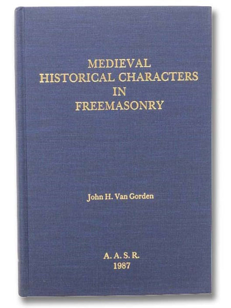 Medieval Historical Characters in Freemasonry