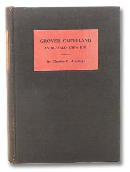 Grover Cleveland as Buffalo Knew Him