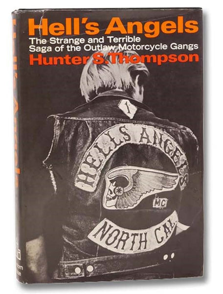 Hell's Angels: A Strange and Terrible Saga of the Outlaw Motorcycle Gangs