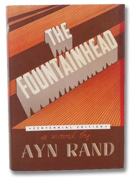 The Fountainhead: Centennial Edition