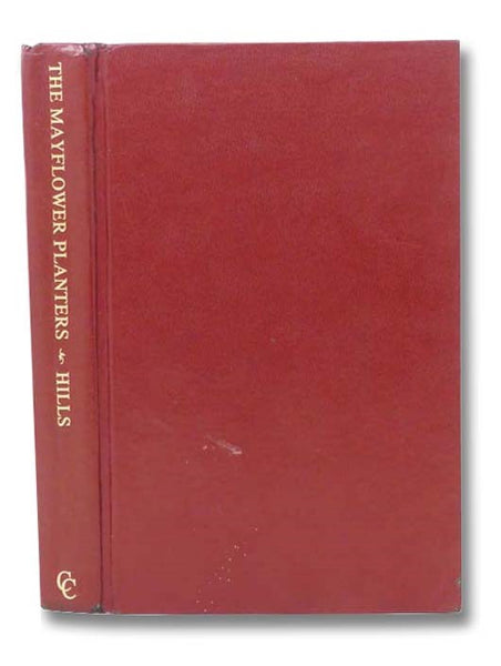 History and Genealogy of the Mayflower Planters and First Comers to Ye Olde Colonie: Cape Cod Series, Volume I and Volume II, Two Volumes in One